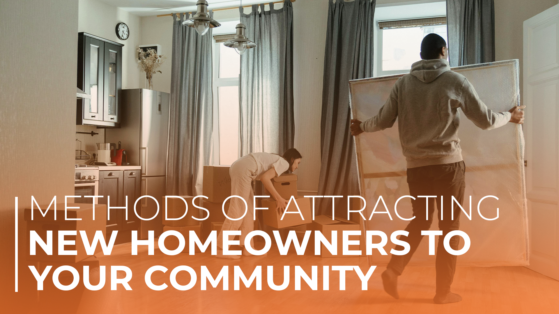 Methods of Attracting New Homeowners to Your Community 